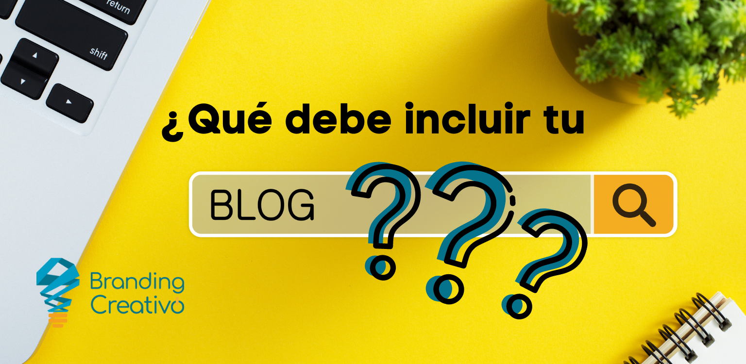 En Branding Creativo te contamos los factores que debe llevar tu blog. Entra y cotiza tu diseño web con nosotros.