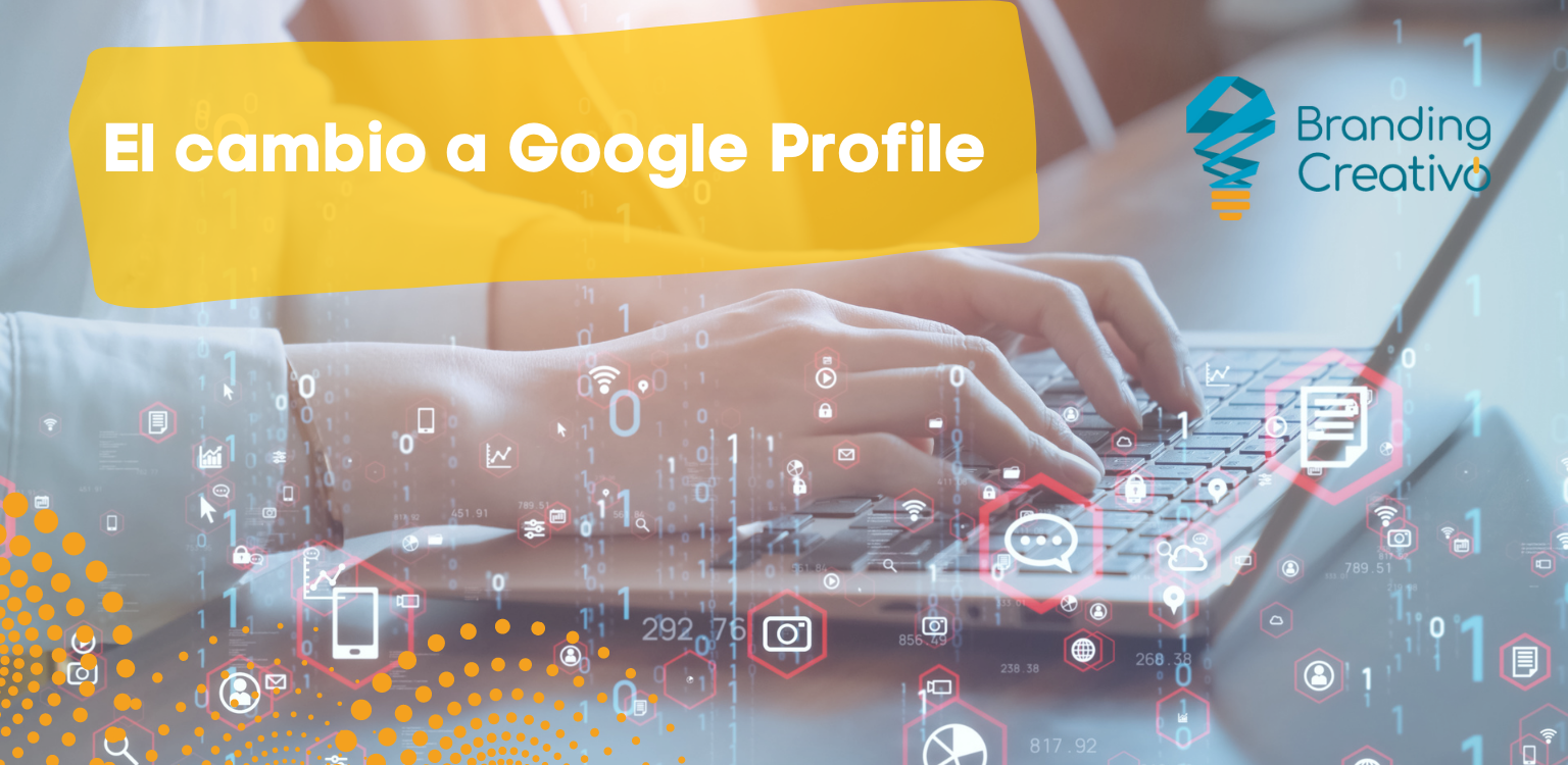 Google Business Profile, la evolución de Google My Business
